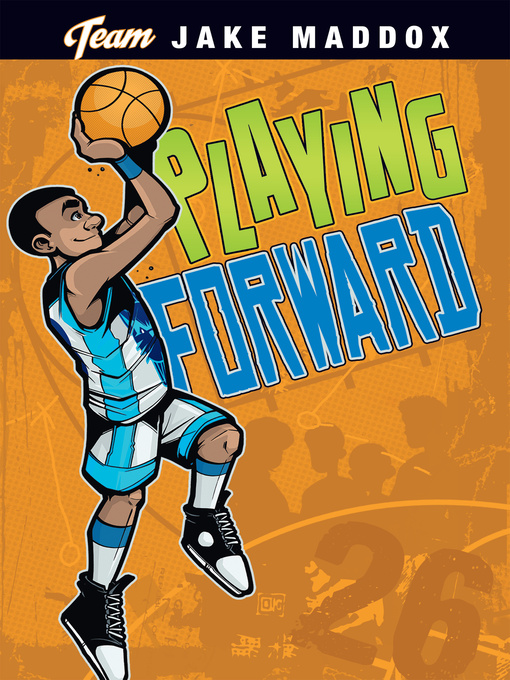 Title details for Playing Forward by Jake Maddox - Available